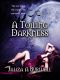 A Toiling Darkness