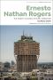 Ernesto Nathan Rogers: The Modern Architect as Public Intellectual