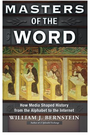 Masters of the Word · How Media Shaped History (9780802193445)