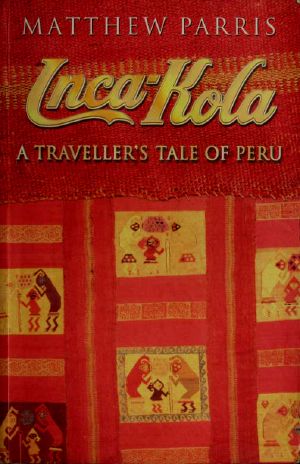 Inca-Kola · A Traveller's Tale of Peru