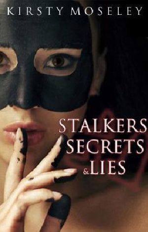 Stalkers Secrets & Lies