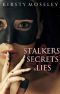 Stalkers Secrets & Lies