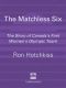 The Matchless Six