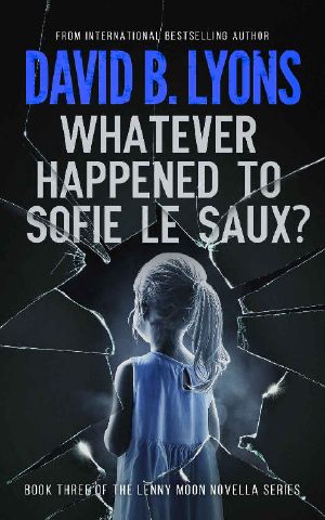 Whatever Happened to Sofie Le Saux? (The Lenny Moon series Book 3)