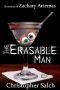 The Erasable Man · Chronicles of Zachary Artemas