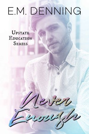 Never Enough · Upstate Education Series