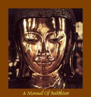 A Manual Of Buddhism