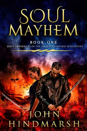 Soul Mayhem: Zed's Chronicles of the Parallel Universe Disruptions