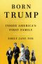 Born Trump · Inside America’s First Family