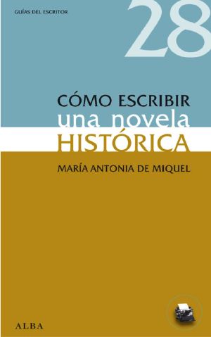 Cómo Escribir Una Novela Histórica