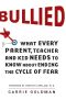 Bullied · What Every Parent, Teacher, and Kid Needs to Know About Ending the Cycle of Fear