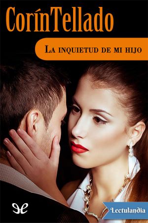 La inquietud de mi hijo