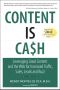 Content Is Cash · Leveraging Great Content and the Web for Increased Traffic, Sales, Leads and Buzz (Frank Feng's Library)