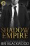 Shadow Empire: A Dark Billionaire Romance (Broken Cross Book 4)