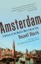 Amsterdam · A History of the World's Most Liberal City