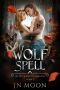 Wolf Spell: Urban Fantasy Romance