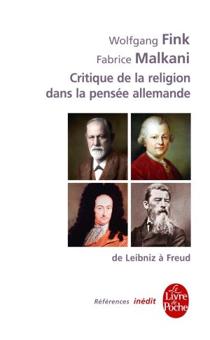 Critique De La Religion Dans La Pensée Allemande Du XVIIIe Au XXe Siècles