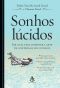 Sonhos lúcidos - Um guia para dominar a arte de controlar seus sonhos