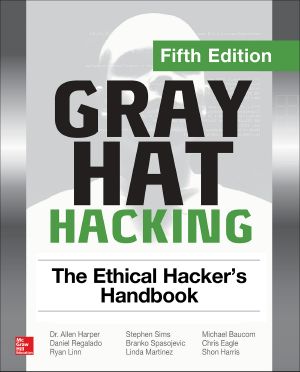 Gray Hat Hacking the Ethical Hacker's Handbook (9781260108422)