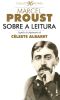 Sobre a Leitura Seguido De Entrevista Com Céleste Albaret (Coleção 96 Páginas)