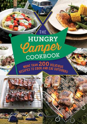 The Hungry Camper Cookbook · More than 200 delicious recipes to cook and eat outdoors (The Hungry Cookbooks)