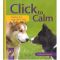 Click to Calm · Healing the Aggressive Dog