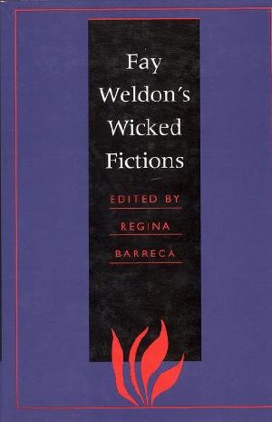 Fay Weldon's Wicked Fictions