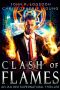 Clash of Flames · an Ian Dex Supernatural Thriller Book 7 (Las Vegas Paranormal Police Department)