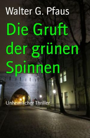 Die Gruft der grünen Spinnen