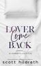 LOVER COME BACK_An Unbelievable but True Love Story
