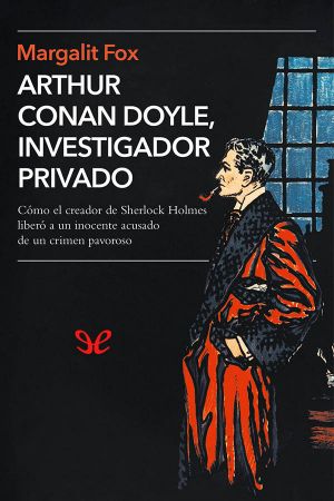 Arthur Conan Doyle, investigador privado