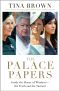 The Palace Papers, Inside the House of Windsor--the Truth and the Turmoil