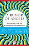 A Rumor of Angels · Modern Society and the Rediscovery of the Supernatural