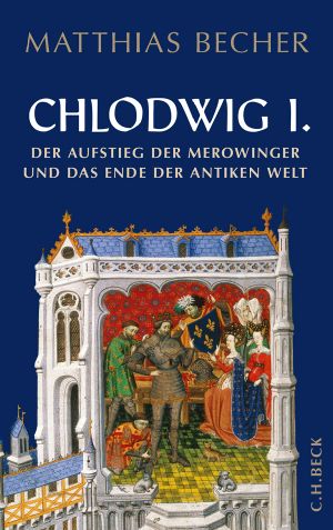 Chlodwig I. · Der Aufstieg der Merowinger und das Ende der antiken Welt