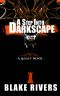 A Step Into Darkscape (The Legacy Novels Book 2)