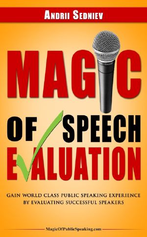 Magic of Speech Evaluation · Gain World Class Public Speaking Experience by Evaluating Successful Speakers