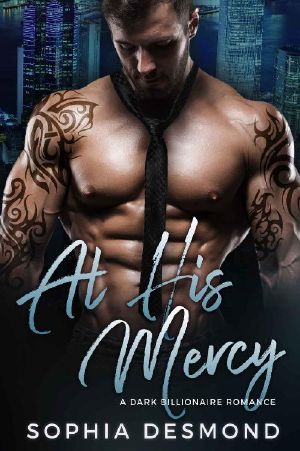 At His Mercy · a Dark Billionaire Romance