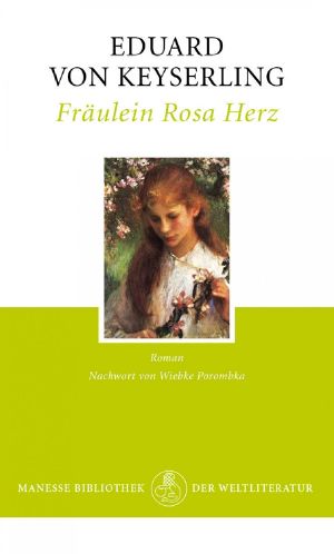 Fräulein Rosa Herz · Manesse Bibliothek de Weltliteratur