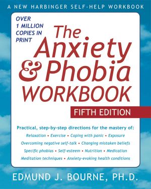 Anxiety and Phobia Workbook · 5th Edition