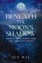 Beneath the Moon's Shadow · Nighttime Rituals and Moon Magic in the Appalachian Tradition