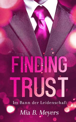 Finding trust · Im Bann der Leidenschaft