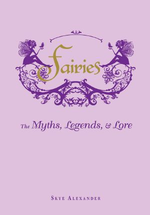 Fairies · The Myths, Legends, & Lore