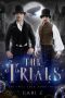 The Trials: The Spell Saga: Book Four