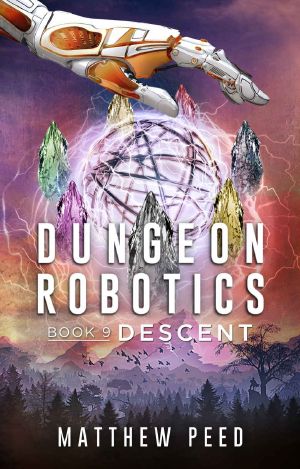 Dungeon Robotics (Book 9): Descent