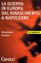 La Guerra in Europa Dal Rinascimento a Napoleone