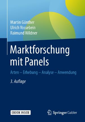 Marktforschung mit Panels · Arten – Erhebung – Analyse – Anwendung 3.Auflage, Arten – Erhebung – Analyse – Anwendung