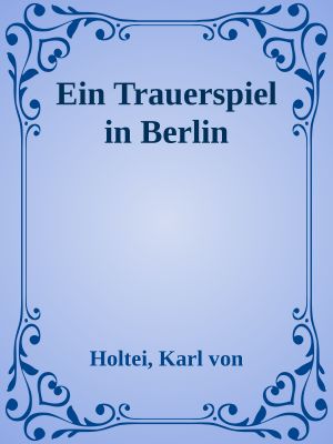 Ein Trauerspiel in Berlin