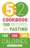 The 5 ·2 Cookbook · Recipes for the 2-Day Fasting Diet. Makes 500 or 600 Calorie Days Easier and Tastier.