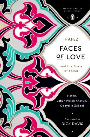 Faces of Love · Hafez and the Poets of Shiraz