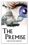 The Premise · A Novel To Save The World